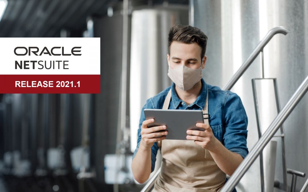 NetSuite 2021 Release 1 Brings Food Manufacturers Closer to Autonomous Supply Chains