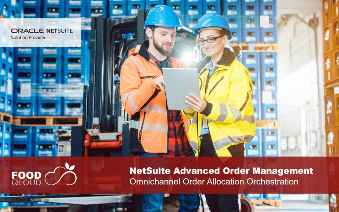 NetSuite Advanced Order Management: Omnichannel Order Allocation Orchestration
